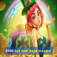 5500 bet com paga mesmo